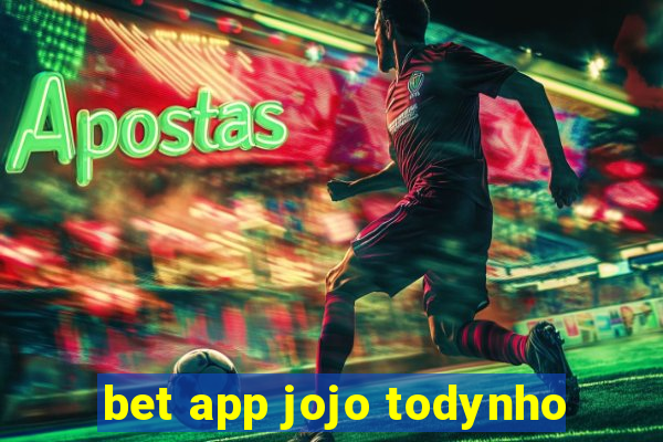 bet app jojo todynho